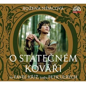 Kolektiv autorů, čte Pavel Kříž : O statečném kováři, CD