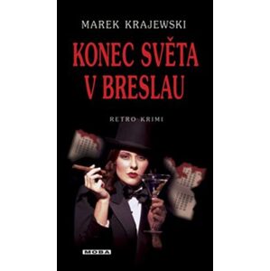 Marek Krajewski - Konec světa v Breslau, KNIHA