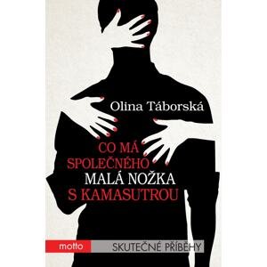 Olina Táborská - Co má společného malá nožka s Kamasutrou, KNIHA