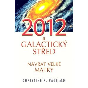 2012 Galaktický střed - Návrat Velké Matky