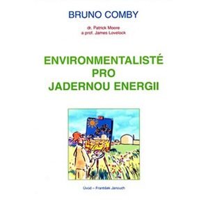 Environmentalisté pro jadernou energii